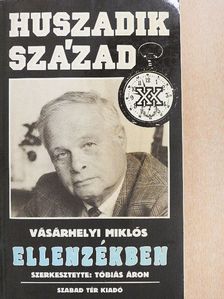 Vásárhelyi Miklós - Ellenzékben [antikvár]