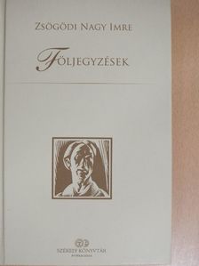Zsögödi Nagy Imre - Följegyzések [antikvár]