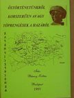 Bárczy Zoltán - Őstörténetünkről korszerűen avagy töprengések a hazáról [antikvár]