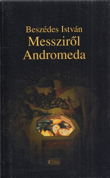 Beszédes István - Messziről ​Andromeda [antikvár]