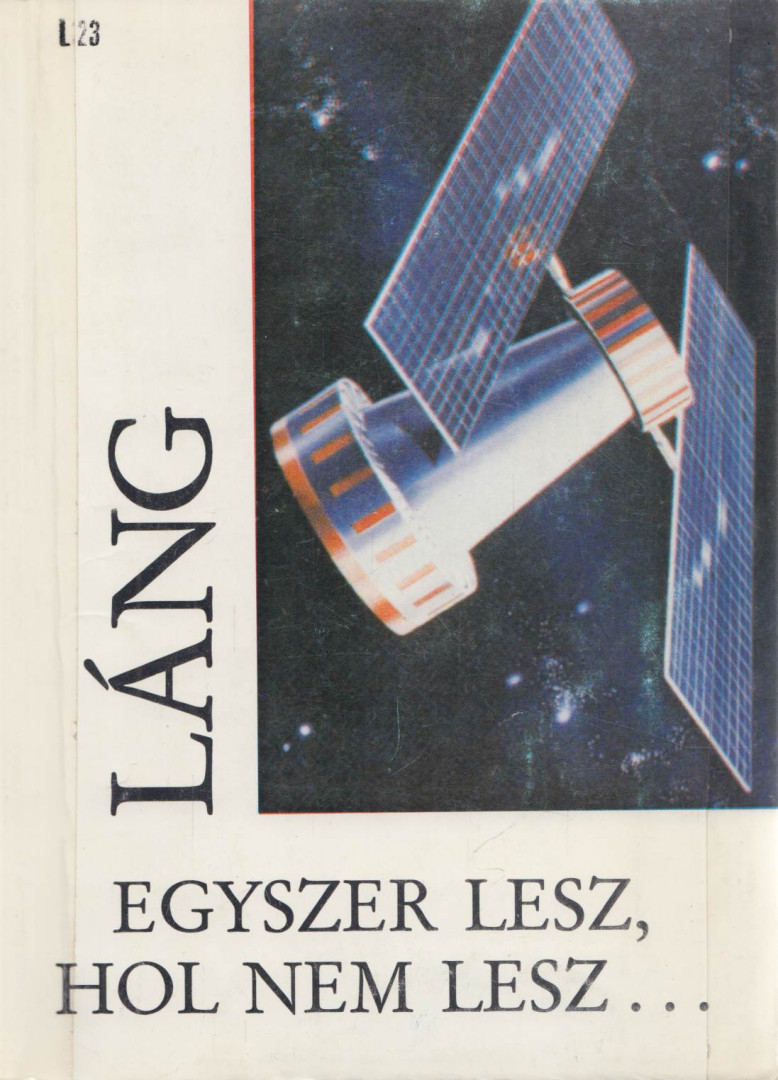Láng Miklós - Egyszer lesz, hol nem lesz... [antikvár]