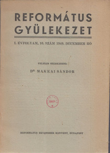 DR. MAKKAI SÁNDOR - Református gyülekezet 1949. december [antikvár]