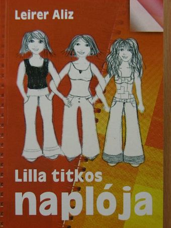 Leirer Aliz - Lilla titkos naplója [antikvár]