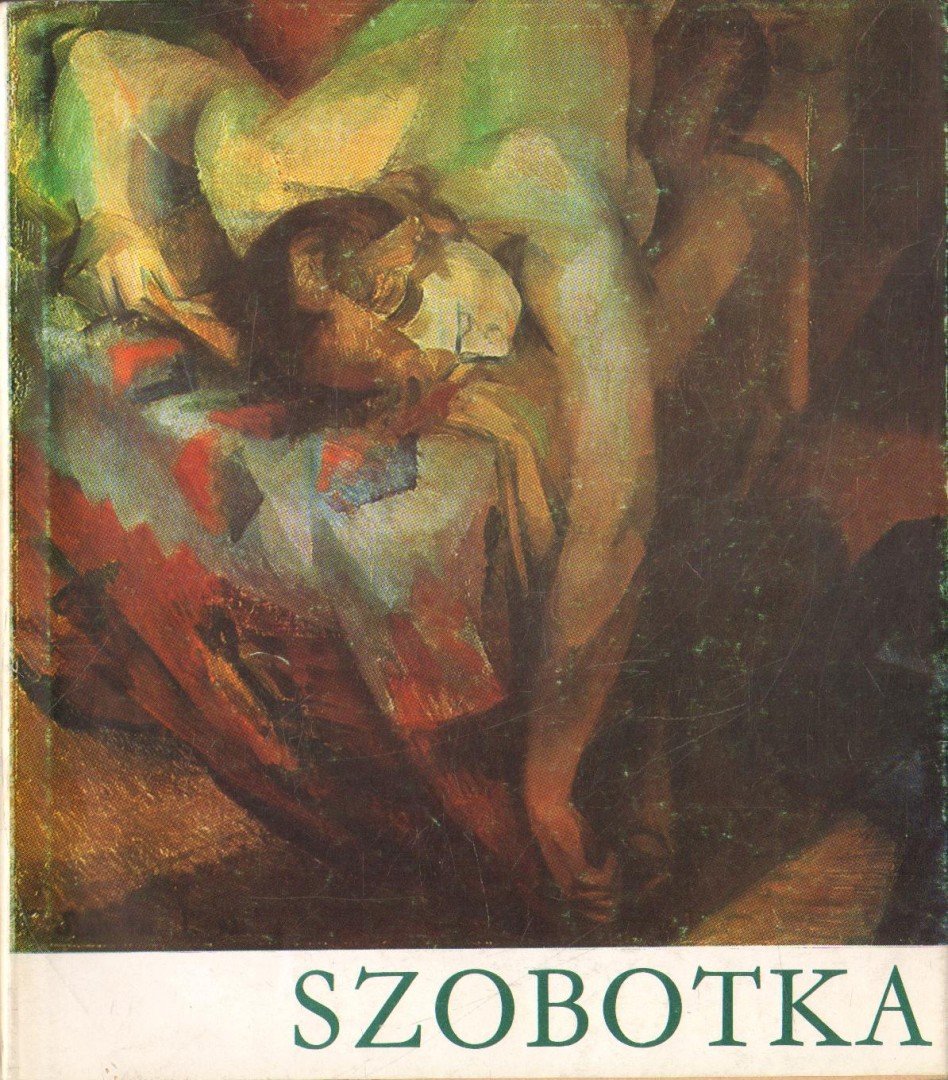 Bodnár Éva - Szobotka Imre (1890-1961) emlékkiállítása [antikvár]