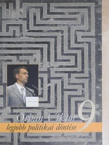 Rácz András - Orbán Viktor kilenc legjobb politikai döntése [antikvár]
