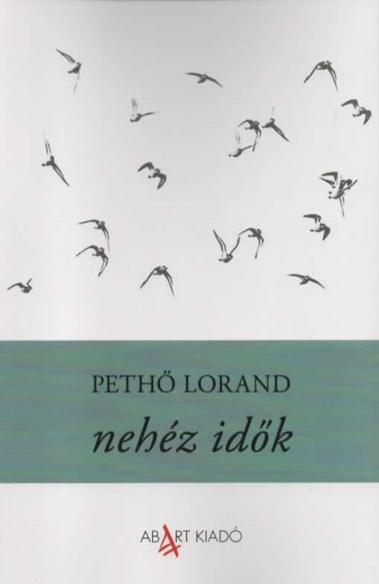 Pethő Lorand - nehéz idők