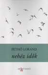Pethő Lorand - nehéz idők