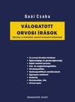 Gaál Csaba - Válogatott orvosi írások - Egészség- és hivatásbeli, valamint orvosnyelvi közlemények