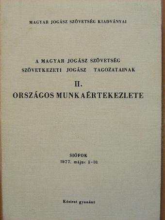 Dr. Antalffy György - A Magyar Jogász Szövetség Szövetkezeti Jogász Tagozatainak II. Országos Munkaértekezlete [antikvár]