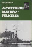 MERÉNYI LÁSZLÓ - A cattarói matrózfelkelés [antikvár]