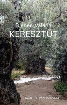 DIENES VALÉRIA - Keresztút