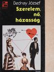 Bednay József - Szerelem, nő, házasság [antikvár]