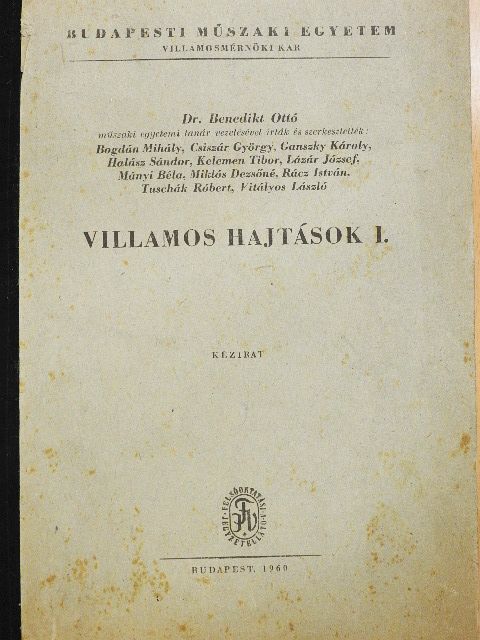 Dr. Benedikt Ottó - Villamos hajtások I. [antikvár]