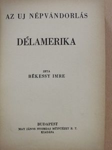 Békessy Imre - Az uj népvándorlás [antikvár]