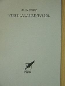 Beney Zsuzsa - Versek a labirintusból [antikvár]