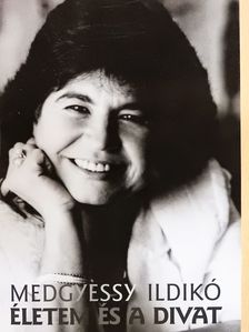 Medgyessy Ildikó - Életem és a divat (dedikált példány) [antikvár]