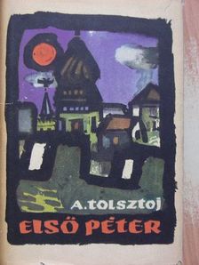 Alekszej Tolsztoj - Első Péter [antikvár]