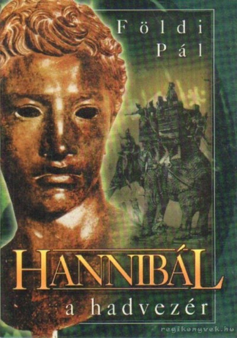 FÖLDI PÁL - Hannibál a hadvezér [antikvár]