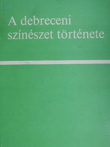 Béber László - A debreceni színészet története [antikvár]