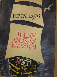 Hevesi Lajos - Jelky András kalandjai [antikvár]
