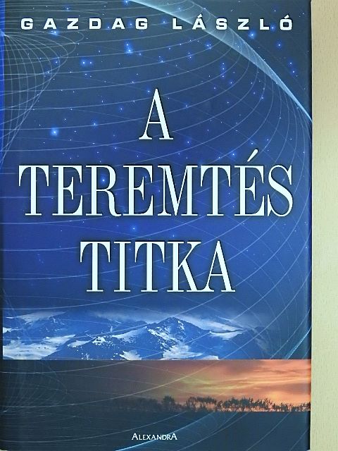 Gazdag László - A teremtés titka [antikvár]