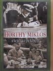 B. Kalavszky Györgyi - Horthy Miklós élete képekben [antikvár]