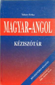 TAKÁCS ERIKA - Magyar-angol kéziszótár (Regiszteres kiadás) [antikvár]
