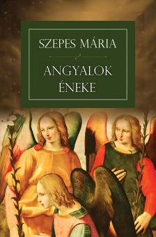 SZEPES MÁRIA - Angyalok éneke  [eKönyv: epub, mobi]