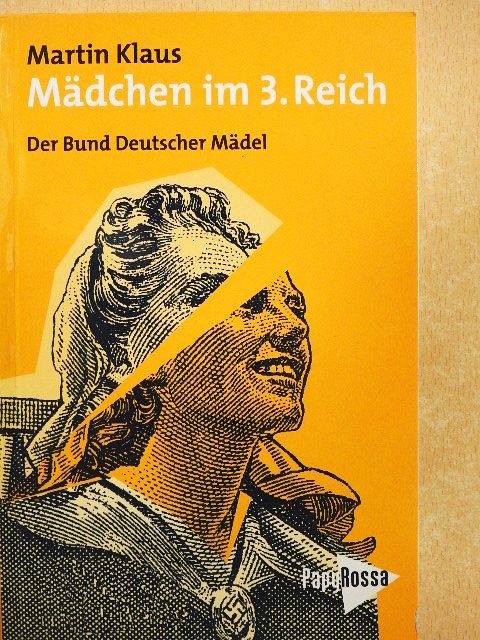 Martin Klaus - Mädchen im 3. Reich [antikvár]