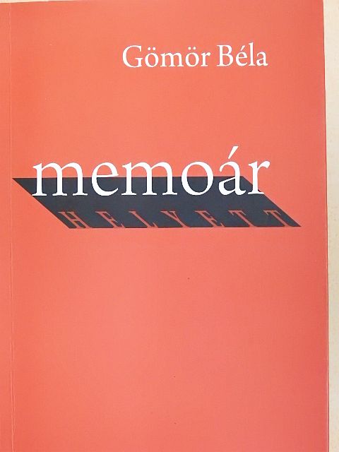 Gömör Béla - Memoár helyett [antikvár]