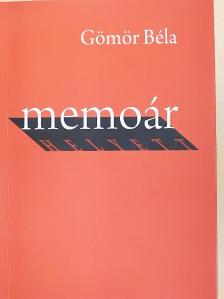 Gömör Béla - Memoár helyett [antikvár]