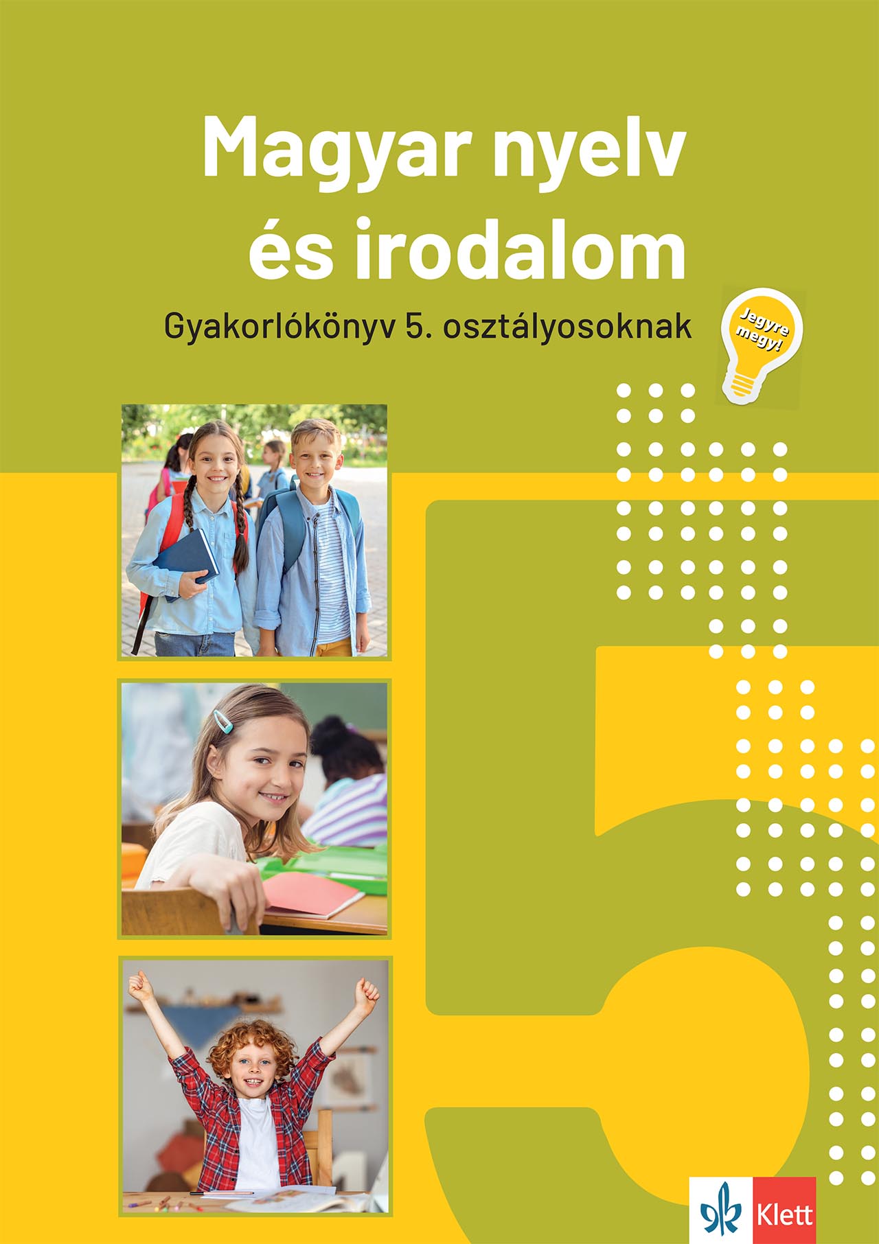Mátyás Eszter - Jegyre megy! Magyar nyelv és irodalom 5. osztályosoknak