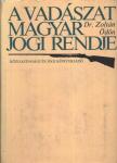 Zoltán Ödön - A vadászat magyar jogi rendje [antikvár]