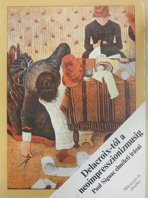 Paul Signac - Delacroix-tól a neoimpresszionizmusig [antikvár]