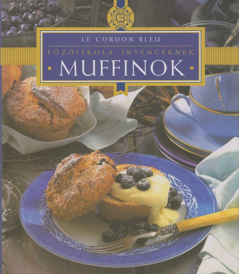 Dús Ágnes - Főzőiskola ínyenceknek - Muffinok [antikvár]