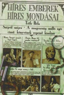 TÓTH BÉLA - Híres emberek híres mondásai [antikvár]