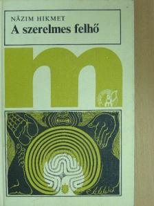 Nazim Hikmet - A szerelmes felhő [antikvár]