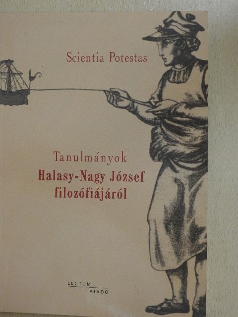 Garaczi Imre - Tanulmányok Halasy-Nagy József filozófiájáról [antikvár]
