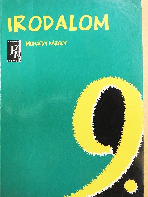 Mohácsy Károly - Irodalom 9. [antikvár]
