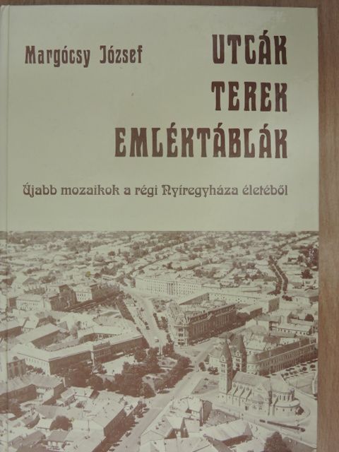 Margócsy József - Utcák, terek, emléktáblák V. (dedikált példány) [antikvár]