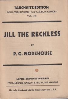 P.G. Wodehouse - Jill the Reckless [antikvár]