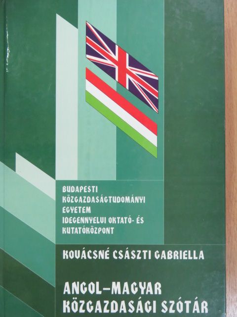 Kovácsné Császti Gabriella - Angol-magyar közgazdasági szótár [antikvár]