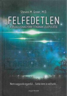 Steven M. Greer - Felfedetlen [antikvár]