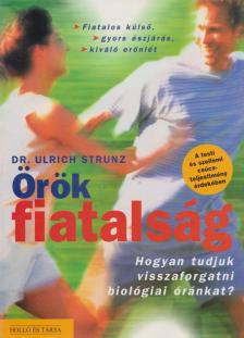 Strunz, Ulrich - Örök fiatalság [antikvár]