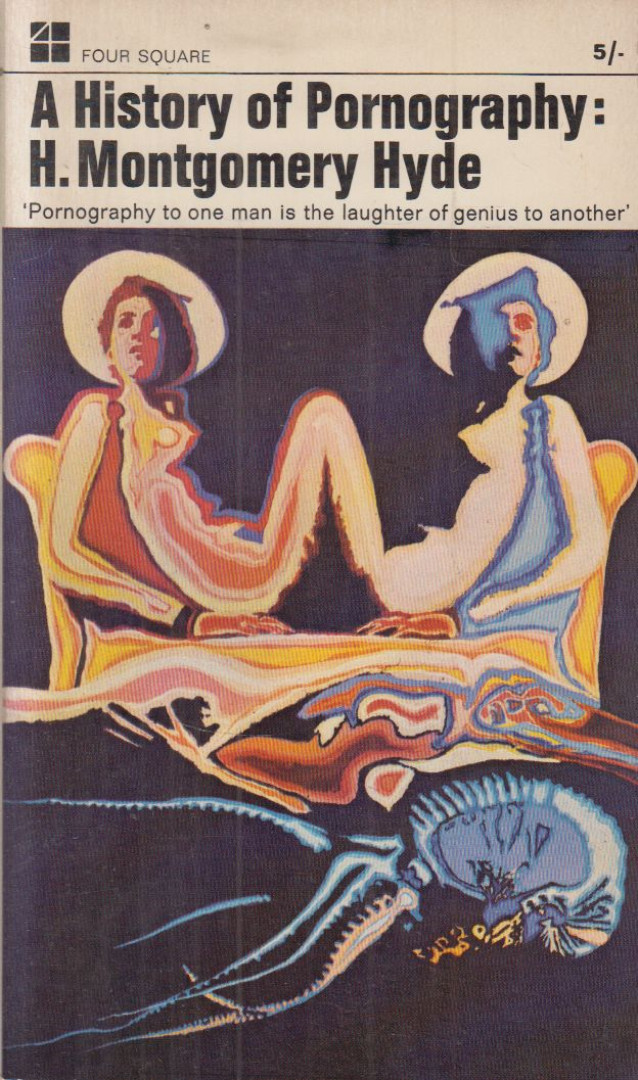 H. Montgomery Hyde - A History of Pornography [antikvár]