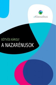 Eötvös Károly - A nazarénusok [eKönyv: epub, mobi]