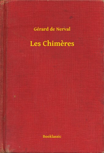 Gérard de Nerval - Les Chimeres [eKönyv: epub, mobi]
