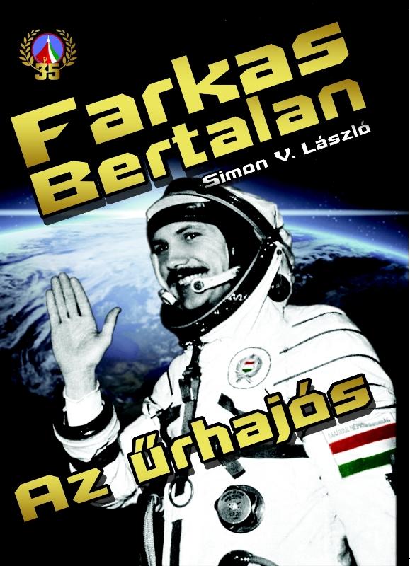 SIMON V. LÁSZLÓ - Farkas Bertalan. Az űrhajós