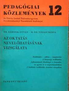 Dr. Bábosik István - Az oktatás nevelőhatásának vizsgálata [antikvár]