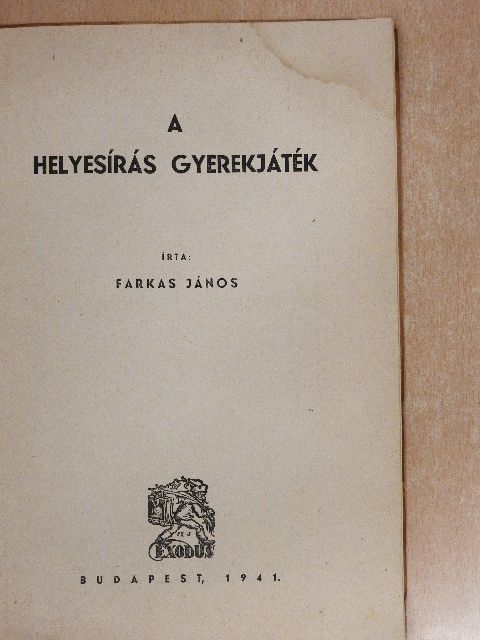 Farkas János - A helyesírás gyerekjáték [antikvár]